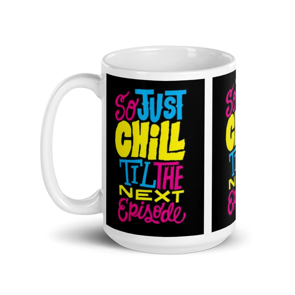 COFFEE MUGS HIP HOP QUOTE CHILL 6