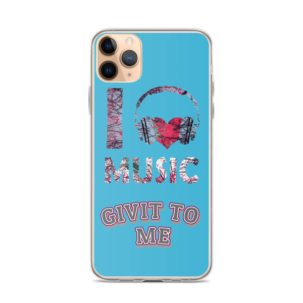 iPhone Case I Music Givit To Me Blue