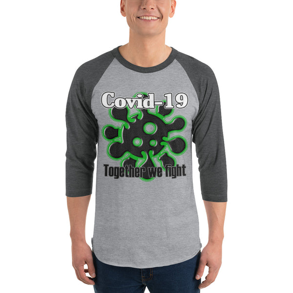 3/4 SLEEVE RAGLAN SHIRT COVID 19 - TOGETHER WE FIGHT