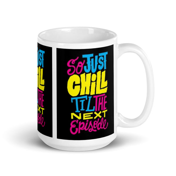 COFFEE MUGS HIP HOP QUOTE CHILL 6