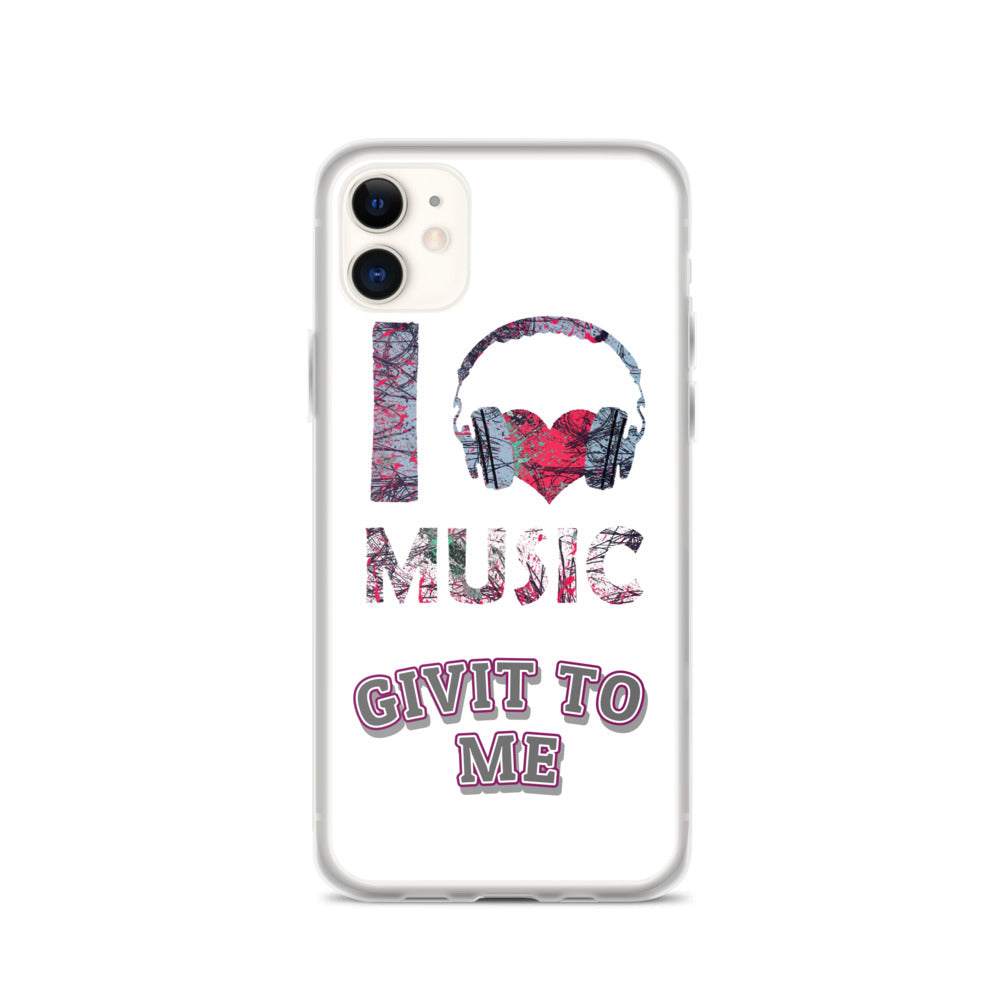 iPhone Case I Love Music Givit To Me