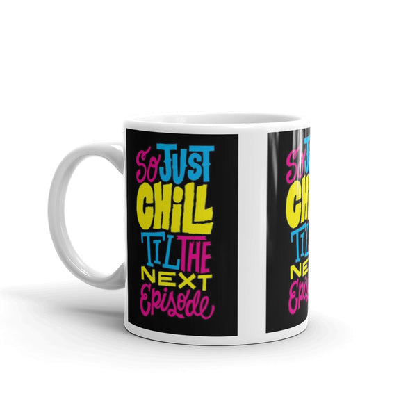 COFFEE MUGS HIP HOP QUOTE CHILL 6