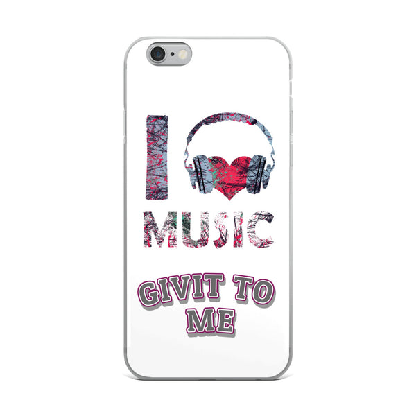 iPhone Case I Love Music Givit To Me