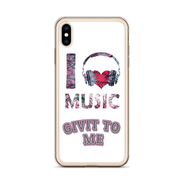 iPhone Case I Love Music Givit To Me