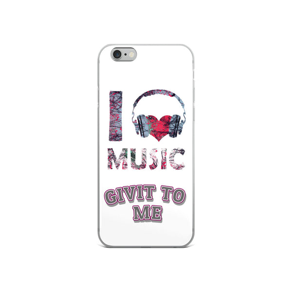 iPhone Case I Love Music Givit To Me