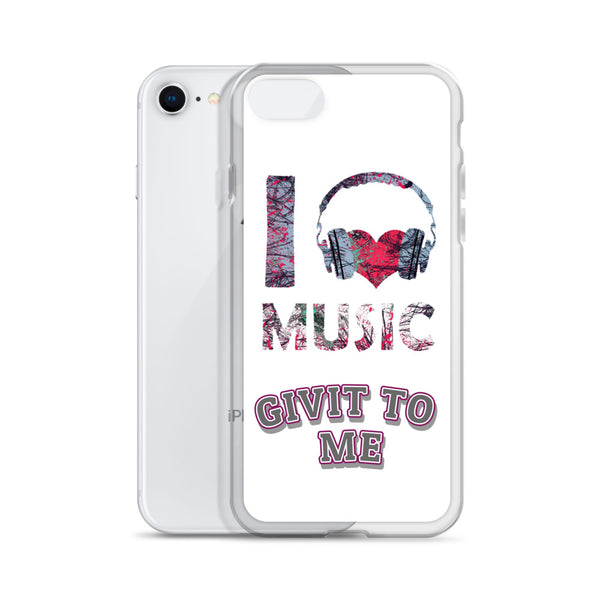 iPhone Case I Love Music Givit To Me