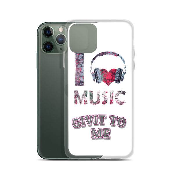 iPhone Case I Love Music Givit To Me