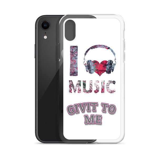 iPhone Case I Love Music Givit To Me