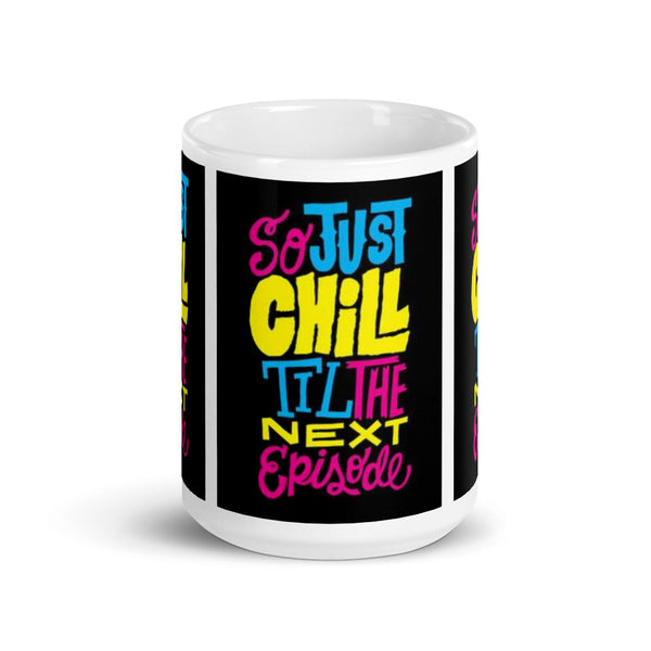 COFFEE MUGS HIP HOP QUOTE CHILL 6