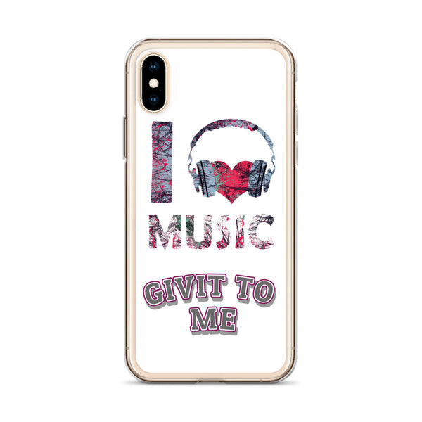 iPhone Case I Love Music Givit To Me